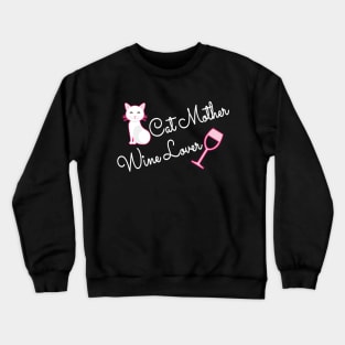 Cat Mother Wine lover Crewneck Sweatshirt